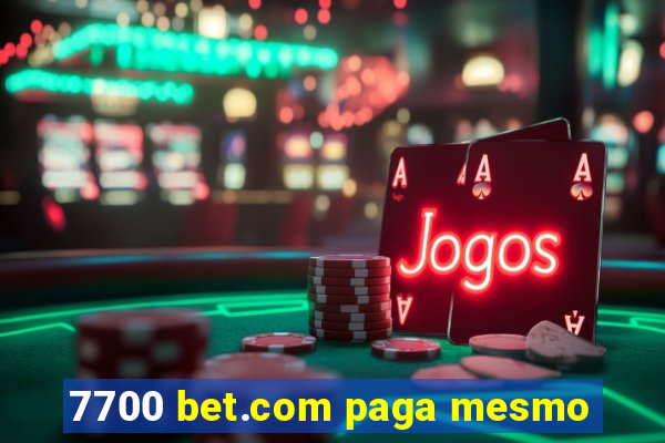 7700 bet.com paga mesmo